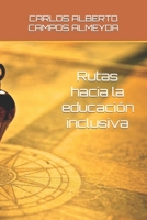 Rutas hacia la educación inclusiva B0CM2535DN Book Cover