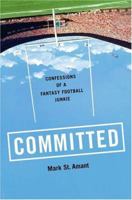 Committed: Confessions of a Fantasy Football Junkie 0743267575 Book Cover