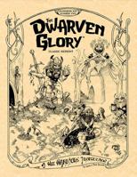 The Dwarven Glory (Classic Reprint): Wee Warriors Dungeon Kit 2 1938270401 Book Cover