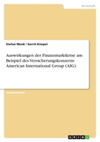 Auswirkungen Der Finanzmarktkrise Am Beispiel Des Versicherungskonzerns American International Group 3640625137 Book Cover