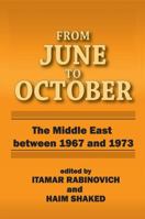 From June to October: The Middle East Between 1967 and 1973 (Collected Papers Series - the Shiloah Center for the Middle Eastern and African) 1138510238 Book Cover