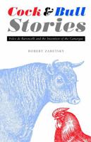 Cock & Bull Stories: Folco De Baroncelli and the Invention of the Camargue 0803218389 Book Cover