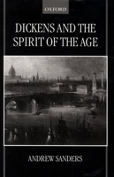 Dickens and the Spirit of the Age 0198183542 Book Cover