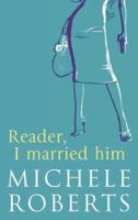 Reader, I Married Him 1860499988 Book Cover