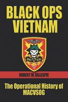 Black Ops Vietnam: The Operational History of MACVSOG 1591143217 Book Cover