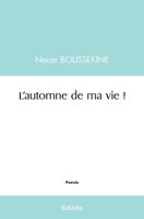 L'automne de ma vie ! (French Edition) 2414584297 Book Cover