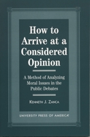 How to Arrive at a Considered Opinion 0761807748 Book Cover