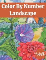 Color By Number Landscape Adult: Extreme Color by Numbers Arcturus Large Print Color by Numbers Collection Landscapes National Parks Country Scenes ... More! Adult Color By Number Coloring Books) B08KQ1LNQZ Book Cover