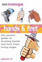 Hands & Feet: The Pocket Guide to Drawing Hands and Feet from Every Angle 1844485226 Book Cover