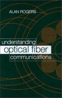 Understanding Optical Fiber Communications 0890064784 Book Cover