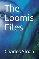 The Loomis Files 1717742742 Book Cover
