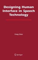 Designing Human Interface in Speech Technology 1441936971 Book Cover