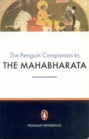 The Penguin Companion to the Mahabharata 0143102087 Book Cover