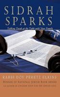 Sidrah Sparks: Talking Torah at the Table with Your Family 1449092012 Book Cover