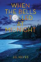 When the Bells Tolled at Midnight 1507598882 Book Cover