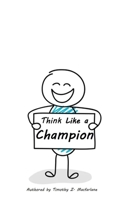Think Like a Champion B0CQ5FKCZ9 Book Cover