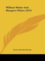 William Walter And Margaret Walter 1120957540 Book Cover