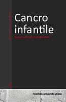 Cancro infantile: Nuovi percorsi terapeutici (Italian Edition) 3690353009 Book Cover