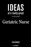 Calendar for Geriatric Nurses / Geriatric Nurse: Everlasting Calendar / Diary / Journal (365 Days / 3 Days per Page) for notes, journal writing, event planner, quotes & personal memories 1702214826 Book Cover