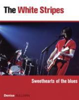The White Stripes: Sweethearts of the Blues 0879308052 Book Cover