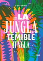 En la jungla, temible jungla / In the Jungle, Fearsome Jungle (Álbumes) (Spanish Edition) 6075579281 Book Cover