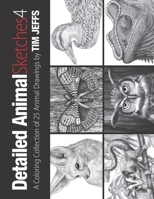 Detailed Animal Sketches 4: A Coloring Collection of 25 Animal Drawings B08W7DMZ2P Book Cover