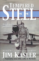 Tempered Steel: The Three Wars of Triple Air Force Cross Winner Jim Kasler 157488834X Book Cover