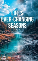 Life's Ever-Changing Seasons B0GTRY1FGB Book Cover