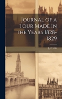 Journal of a Tour Made in the Years 1828-1829 1022124684 Book Cover