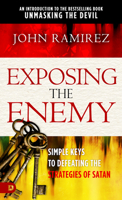 Exposing the Enemy: Simple Keys to Defeating the Strategies of Satan 0768450861 Book Cover