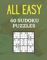 All Easy 60 Sudoku Puzzles: 60 Easy Sudoku Puzzles B095GD5ST1 Book Cover