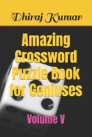 Amazing Crossword Puzzle Book for Geniuses: Volume V B0BLG5T1HZ Book Cover