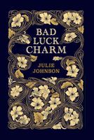 Bad Luck Charm 1961640007 Book Cover