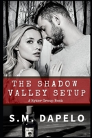 The Shadow Valley Setup: A Ryker Group Book B093B2L1ZX Book Cover