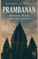 PRAMBANAN Between Myth and Inscription B0FLV85FFM Book Cover