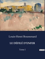 Le Défilé d'Enfer: Tome I (French Edition) B0CKP112KD Book Cover