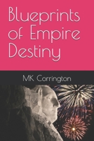 Blueprints of Empire Destiny B0G6V8F98G Book Cover