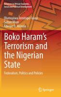 Boko Haram’s Terrorism and the Nigerian State: Federalism, Politics and Policies 3030057364 Book Cover