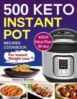 500 Keto Instant Pot Recipes Cookbook: For Instant Weight Loss 1792613237 Book Cover