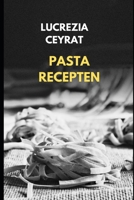 PASTA RECEPTEN (Dutch Edition) B0DPX428CR Book Cover