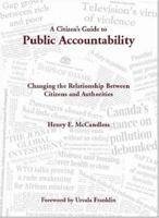 A Citizen's Guide to Public Accountability: Changing the Relationship Between Citizens and Authorities 1552129578 Book Cover