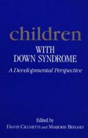 Children with Down Syndrome: A Developmental Perspective 0521386675 Book Cover