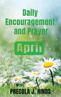 Daily Encouragement and Prayer: April B086FXLGVS Book Cover