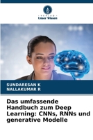 Das umfassende Handbuch zum Deep Learning: CNNs, RNNs und generative Modelle (German Edition) 6209873677 Book Cover