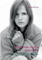 Une famille dans la tourmente: Anaïs, treize ans combat son destin 2322163309 Book Cover