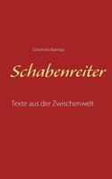 Schabenreiter: Texte aus der Zwischenwelt 3752841400 Book Cover