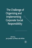 The Challenge of Organising and Implementing Corporate Social Responsibility 1349521272 Book Cover