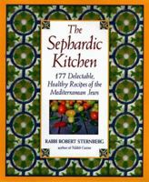 The Sephardic Kitchen: The Healthy Food and Rich Culture of the Mediterranean Jews 0060176911 Book Cover
