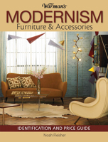 Warman's Modernism Furniture and Acessories: Identification and Price Guide 0896899691 Book Cover