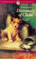 DICTIONARY OF CLICHE (Wordsworth Reference) 1853263699 Book Cover